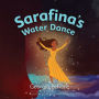 SARAFINA'S WATER DANCE