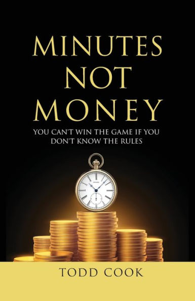 Minutes Not Money: You Can't Win the Game if You Don't Know the Rules