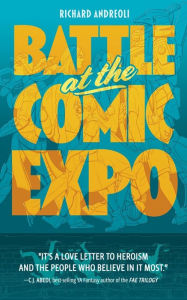 Title: Battle at the Comic Expo, Author: Richard Andreoli