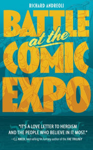 Title: Battle at the Comic Expo, Author: Richard Andreoli
