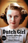 Dutch Girl: Audrey Hepburn and World War II