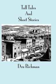 Title: Tall Tales and Short Stories: Deluxe, Author: Dru Richman
