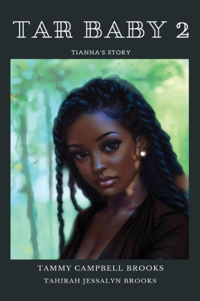 Tar Baby 2: Tianna's Story