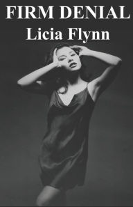 Title: Firm Denial, Author: Licia Flynn