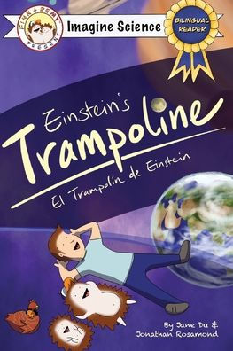 Finn + Remy Present: Einstein's Trampoline (Imagine Science Series): El Trampolin de Einstein, Bilingual Reader in English/Spanish