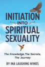 Initiation Into Spiritual Sexuality