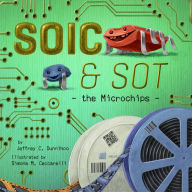 Free books to download to ipad SOIC and SOT: the Microchips ePub by Jeffrey C. Dunnihoo, Simona M. Ceccarelli in English 9781732283626