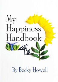 Title: My Happiness Handbook, Author: Becky Howell