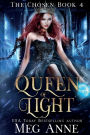 Queen of Light (The Chosen #4)