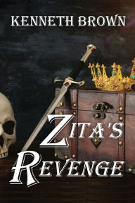 Title: Zita's Revenge, Author: Kenneth Brown