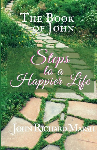 The Book of John: Steps to a Happier Life (B&W)