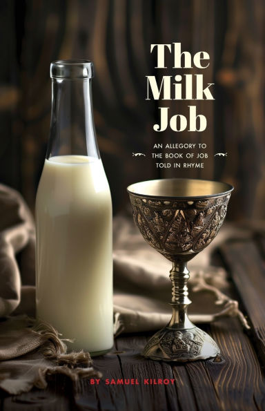 the Milk Job: An allegory to Book of Job told rhyme