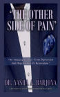 The Other Side of Pain: A Journey from Hopelessness to Restoration