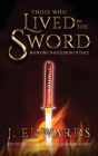 Those Who Lived By The Sword: Book One: The Illusion of Peace