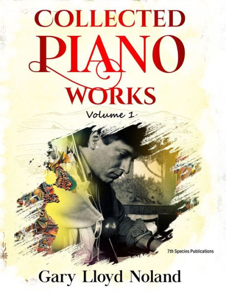 Collected Piano Works: Volume 1