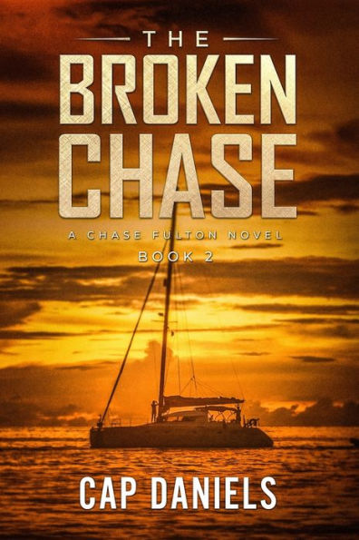 The Broken Chase: A Chase Fulton Novel