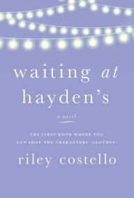 Title: Waiting at Hayden's, Author: Riley Costello