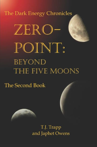 The Dark Energy Chronicles Zero -Point: Beyond the Five Moons