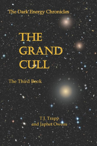 The Dark Energy Chronicles: The Grand Cull: The Third Book