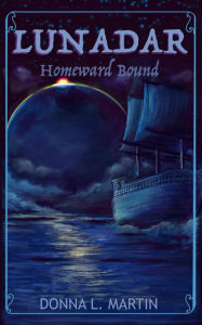 Title: LUNADAR: Homeward Bound, Author: Donna  L Martin