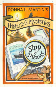 Title: HISTORY'S MYSTERIES: Ship of Dreams, Author: Donna  L Martin