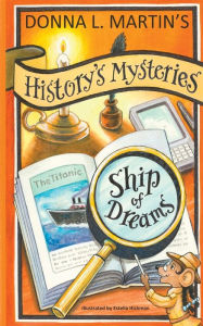 Title: History's Mysteries: Ship of Dreams, Author: Donna L Martin