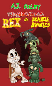 Title: Zombie Bunnies, Author: A J Culey