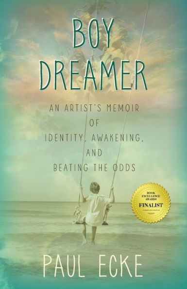 Boy Dreamer: An Artist's Memoir of Identity, Awakening, and Beating the Odds