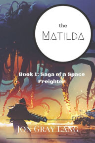 Title: The Matilda, Author: Jon Gray Lang