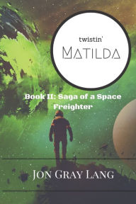 Title: Twistin' Matilda, Author: Jon Gray Lang