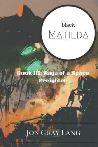 Title: Black Matilda, Author: Jon Gray Lang