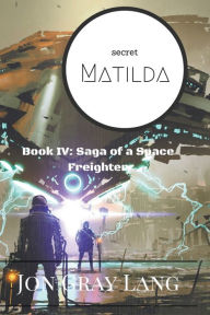 Title: Secret Matilda, Author: Jon Gray Lang