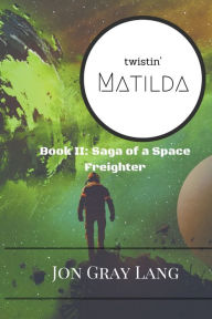 Title: Twistin' Matilda, Author: Jon Gray Lang