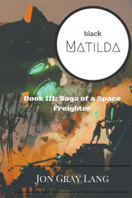 Title: Black Matilda, Author: Jon Gray Lang