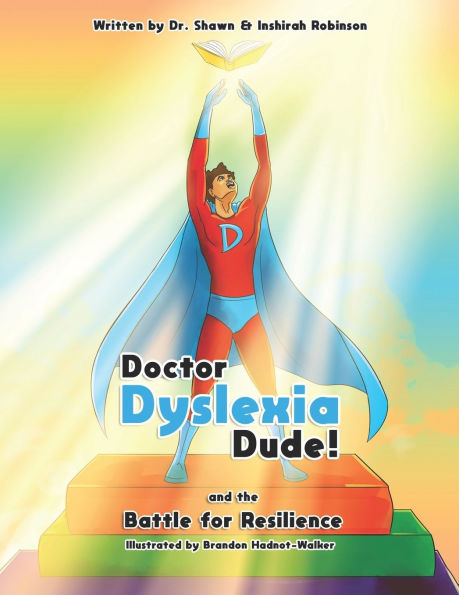Doctor Dyslexia Dude: The Battle for Resilience