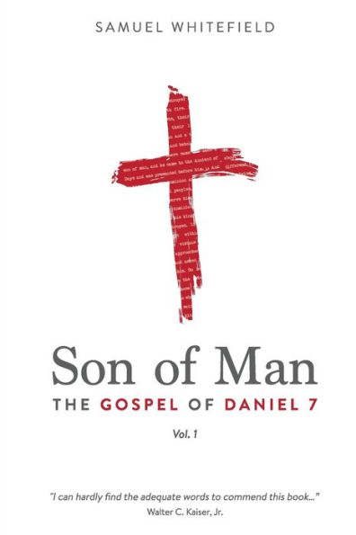 Son of Man: The Gospel Daniel 7