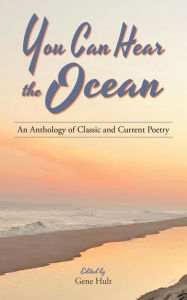Title: You Can Hear the Ocean: An Anthology of Classic and Current Poetry, Author: William Butler Yeats