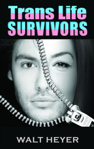Title: Trans Life Survivors, Author: Walt Heyer