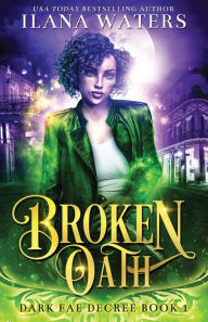 Title: Broken Oath, Author: Ilana Waters