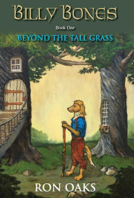 Title: Beyond the Tall Grass (Billy Bones, #1), Author: Ron Oaks