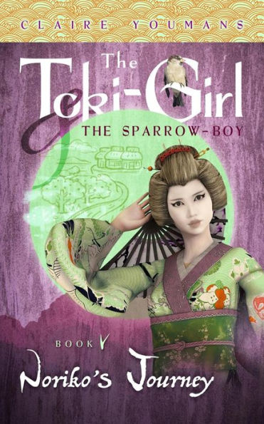 Noriko's Journey: the Toki-Girl and Sparrow-Boy, Book 5