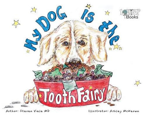 My Dog Is The Tooth Fairy