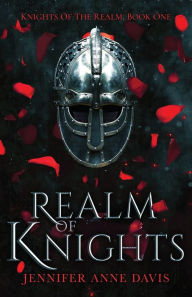 Title: Realm of Knights: Knights of the Realm, Book 1, Author: Jennifer Anne Davis