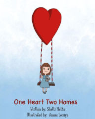 Title: ONE HEART, TWO HOMES, Author: Shelli Netko Life Coach