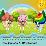 Title: The Cupcake Gang, Author: Tyrisha L Blackwood