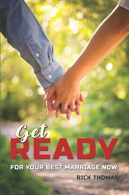 Get Ready: For You Best Marriage Now