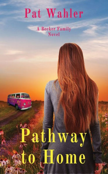 Pathway to Home: A Becker Family Novel