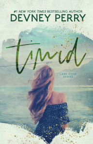 Title: Timid (Lark Cove Series #2), Author: Devney Perry