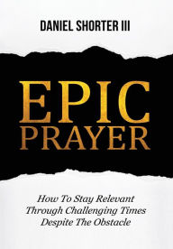 Title: Epic prayer, Author: Daniel Shorter III