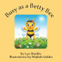 Busy as a Betty Bee